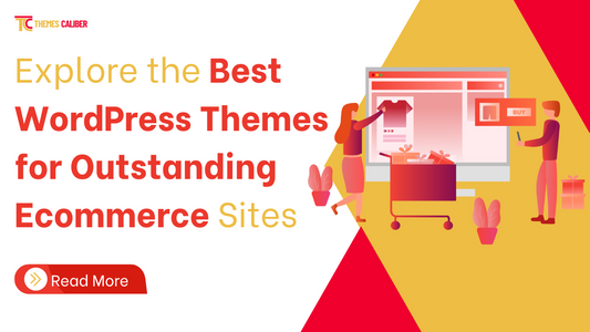 Explore the Best WordPress Themes for Outstanding Ecommerce Sites