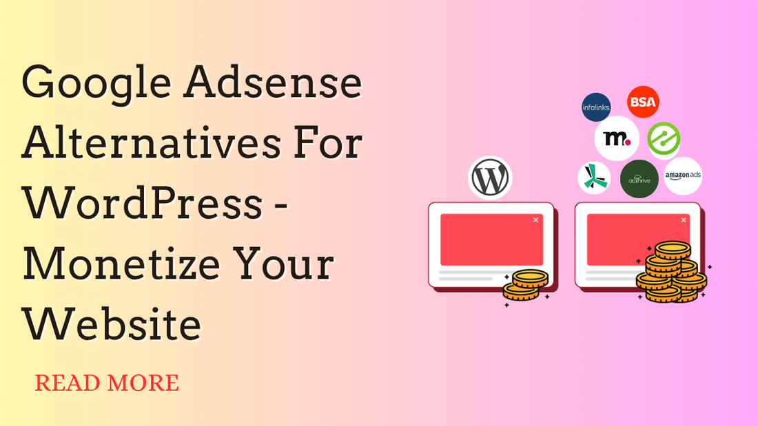 Google Adsense Alternatives For WordPress - Monetize Your Website
