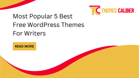 Most Popular 5 Best Free WordPress Themes For Writers