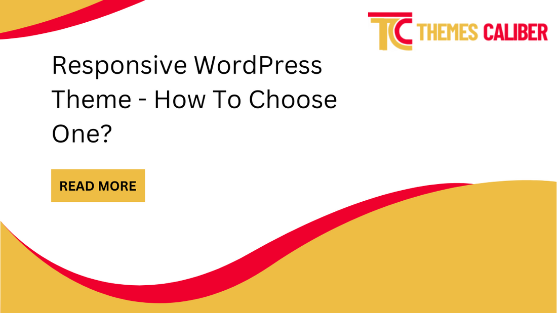 Responsive WordPress Theme - How To Choose One?