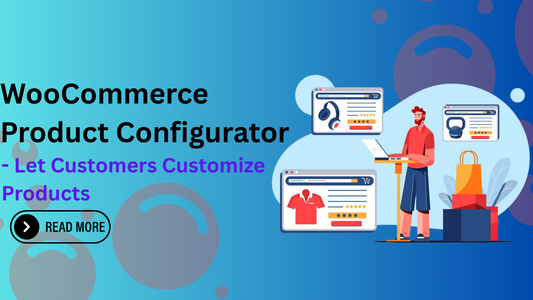 WooCommerce Product Configurator - Let Customers Customize Products