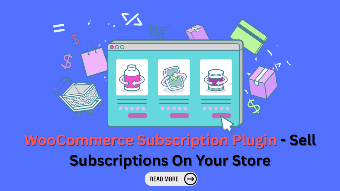 WooCommerce Subscription Plugin - Sell Subscriptions On Your Store