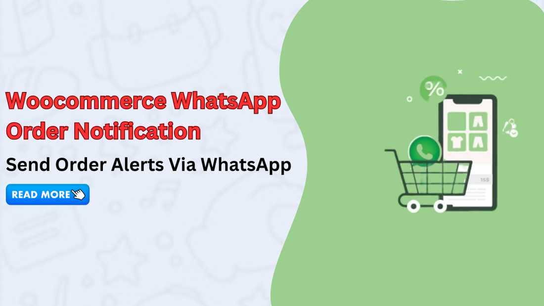 Woocommerce WhatsApp Order Notification Send Order Alerts Via WhatsApp