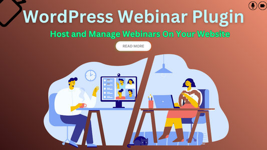 WordPress Webinar Plugin - Host and Manage Webinars On Your Website