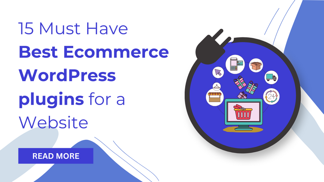 15 Must Have Best Ecommerce WordPress plugins for a Website