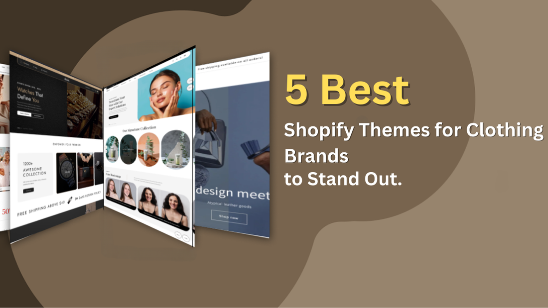 5 Best Shopify Themes for Clothing Brands to Stand Out.