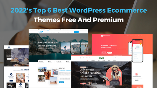 2025’s Top 6 Best WordPress Ecommerce Themes Free And Premium