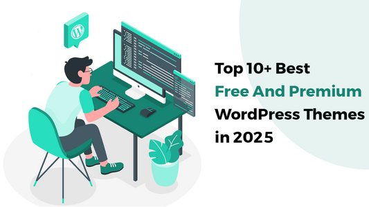 Top 10+ Best Free And Premium WordPress Themes 2025 - WP Themes