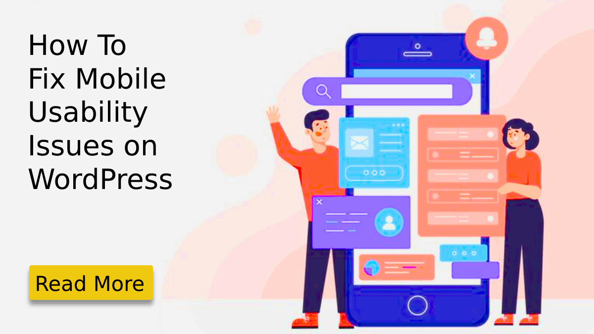 How To Fix Mobile Usability Issues on WordPress: Best Tips – Themescaliber