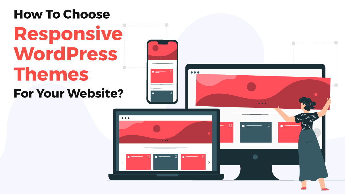 How to Choose Best Responsive WordPress Theme For Your Website?