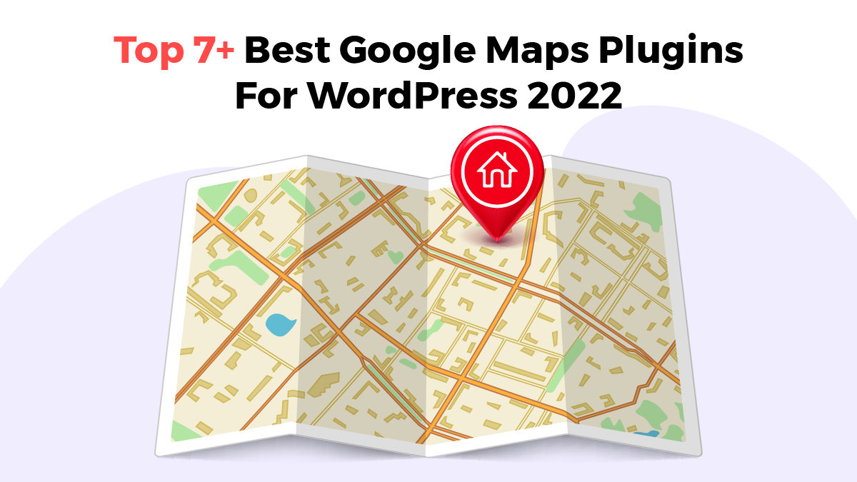 Top 7+ Best Google Maps Plugins For WordPress 2022 post thumbnail image