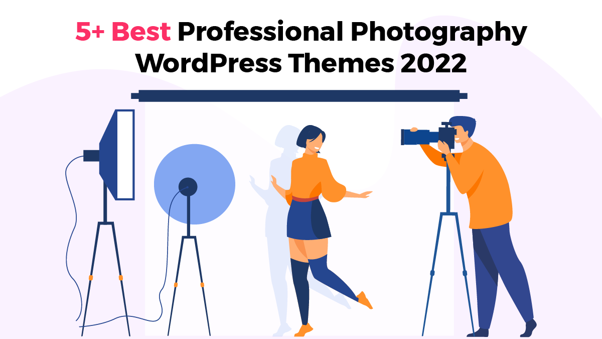 5+ Best Professional Photography WordPress Themes 2022 post thumbnail image