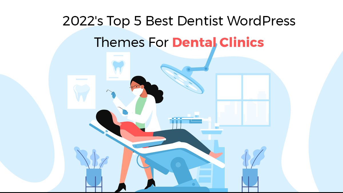 Top 5 Best Dentist WordPress Themes For Dental Clinics post thumbnail image