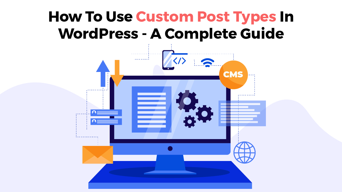 How To Use Custom Post Types In WordPress – A Complete Guide post thumbnail image