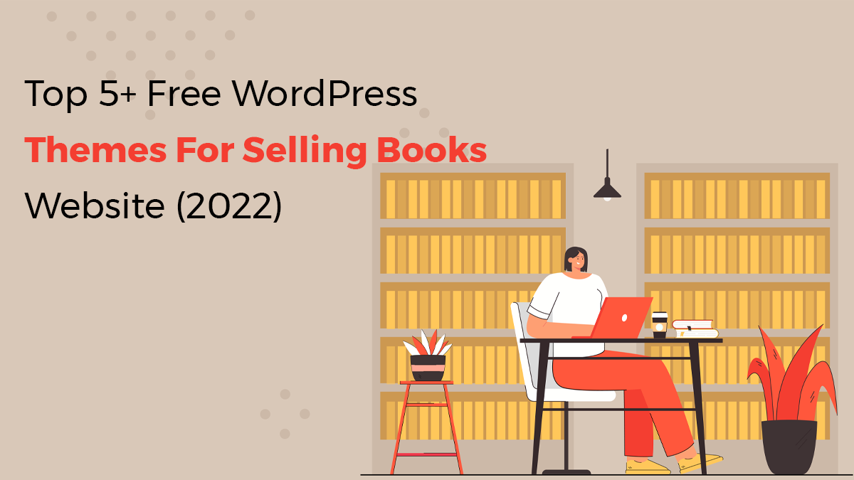 Top 5 Free WordPress Themes For Selling Books Website (2023) post thumbnail image