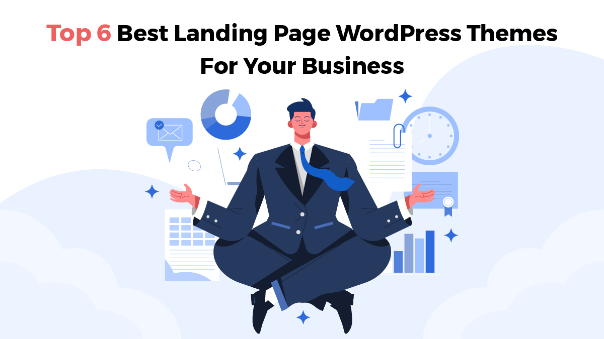Top 6 Best Landing Page WordPress Themes For Your Business post thumbnail image
