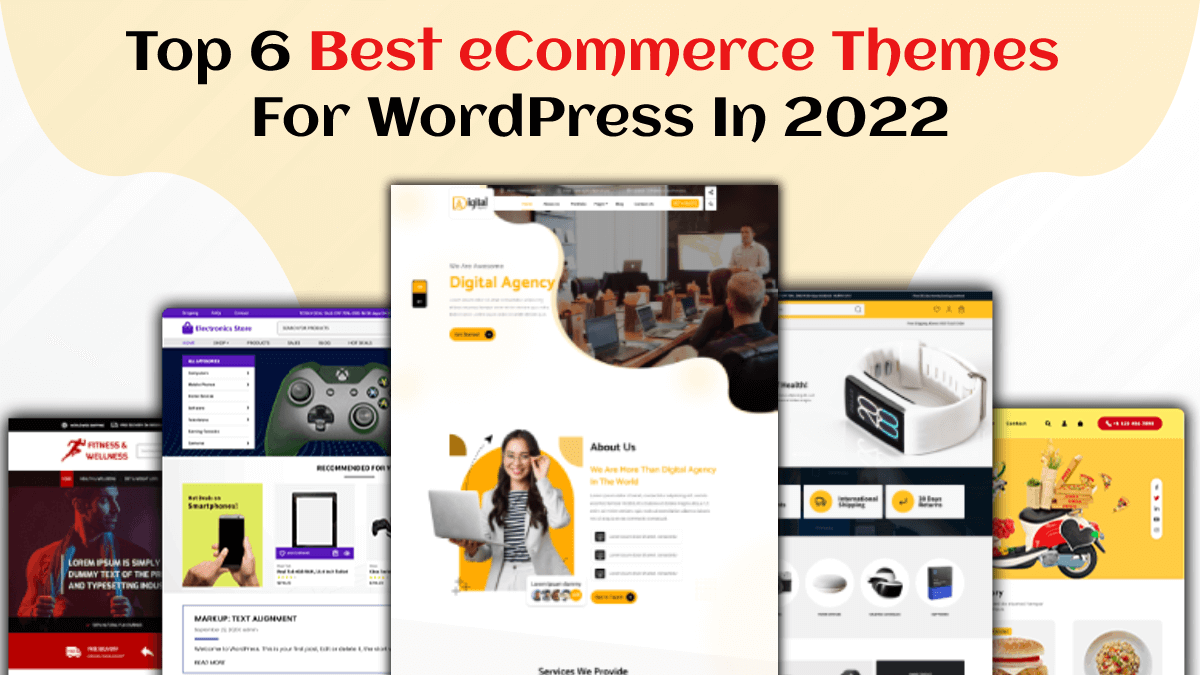 Top 6 Best eCommerce Themes For WordPress In 2022