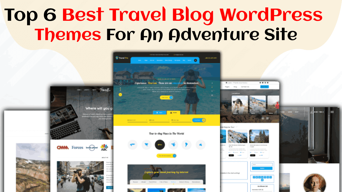 6 Best Travel Blog WordPress Themes For An Adventure Site