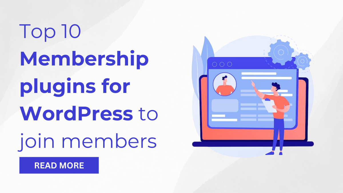 Top 10 Membership plugins for WordPress to join members post thumbnail image